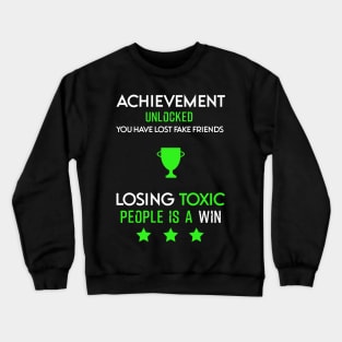 Losing toxic people is a win HCreative ver 8 Crewneck Sweatshirt